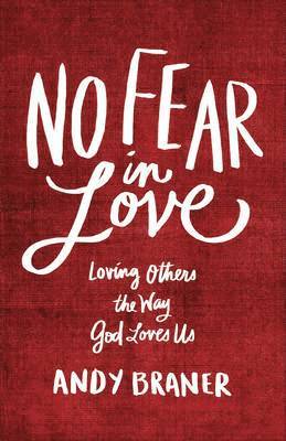 Andy Braner - No Fear in Love, Häftad. Tillgänglighet: Lägg i varukorg