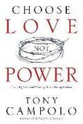Choose Love Not Power