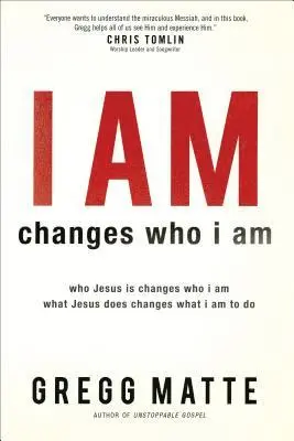 Gregg Matte - I AM changes who i am – Who Jesus Is Changes Who I Am, What Jesus Does Changes What I Am to Do, Häftad. Tillgänglighet: Tillfälligt slut