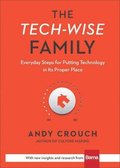 The TechWise Family  Everyday Steps for Putting Technology in Its Proper Place