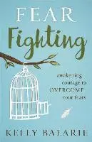 Fear Fighting: Awakening Courage to Overcome Your Fears, Häftad. Tillgänglighet: Lägg i varukorg