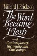 The Word Became Flesh  A Contemporary Incarnational Christology