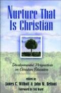 Nurture That Is Christian  Developmental Perspectives on Christian Education