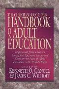 The Christian Educator`s Handbook on Adult Education