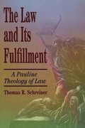 The Law and Its Fulfillment  A Pauline Theology of Law