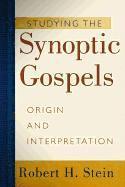 Studying the Synoptic Gospels  Origin and Interpretation