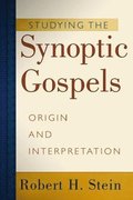 Studying the Synoptic Gospels - Origin and Interpretation