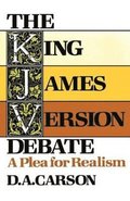 King James Version Debate - A Plea for Realism