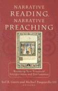 Narrative Reading, Narrative Preaching  Reuniting New Testament Interpretation and Proclamation