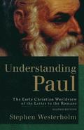Understanding Paul  The Early Christian Worldview of the Letter to the Romans