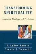 Transforming Spirituality - Integrating Theology and Psychology