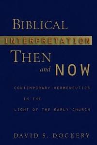 Biblical Interpretation Then and Now