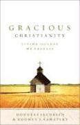 Gracious Christianity  Living the Love We Profess