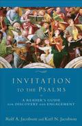 Invitation To The Psalms ⿿ A Reader`s Guide For Discovery And Engagement