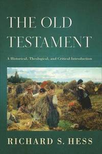The Old Testament  A Historical, Theological, and Critical Introduction