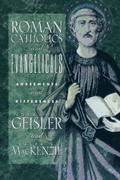 Roman Catholics and Evangelicals
