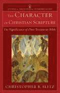Character of Christian Scripture - The Significance of a Two-Testament Bible