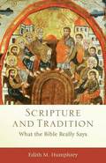 Scripture and Tradition - What the Bible Really Says