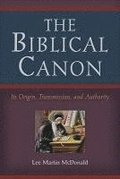 The Biblical Canon  Its Origin, Transmission, and Authority
