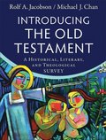 Introducing the Old Testament: A Historical, Literary, and Theological Survey