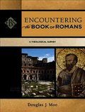 Encountering the Book of Romans - A Theological Survey