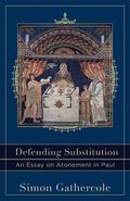 Defending Substitution  An Essay on Atonement in Paul