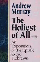 Andrew Murray, Kenneth C. Ministries - The Holiest of All, Häftad. Tillgänglighet: Lägg i varukorg