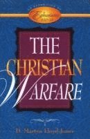 D. Martyn Lloyd-Jones - The Christian Warfare: An Exposition of Ephesians 6:10-13, Inbunden