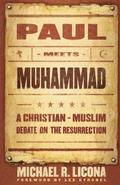 Paul Meets Muhammad  A ChristianMuslim Debate on the Resurrection