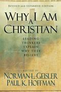 Why I Am a Christian  Leading Thinkers Explain Why They Believe