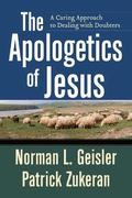 The Apologetics of Jesus  A Caring Approach to Dealing with Doubters