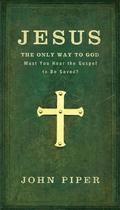 Jesus: The Only Way to God