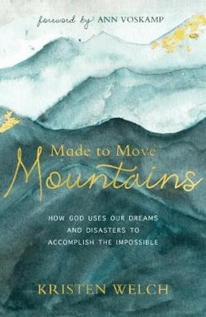 Kristen Welch - Made to Move Mountains, Häftad. Tillgänglighet: Lägg i varukorg