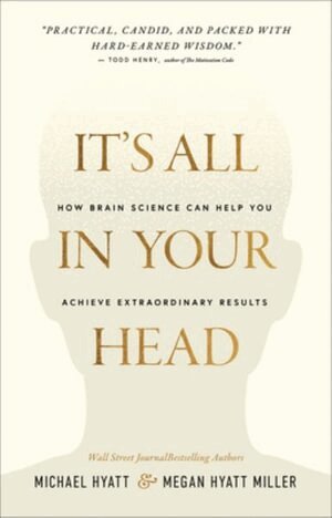 Michael Hyatt, Megan Hyatt Miller - It's All in Your Head, Inbunden. Tillgänglighet: Tillfälligt slut
