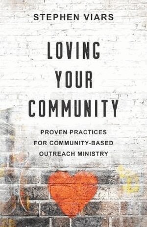 Stephen Viars - Loving Your Community, Häftad