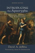 Introducing the Apocrypha  Message, Context, and Significance