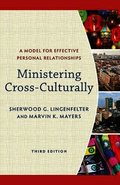 Ministering Cross-Culturally - A Model for Effective Personal Relationships