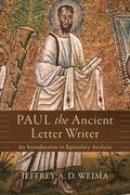 Paul the Ancient Letter Writer  An Introduction to Epistolary Analysis