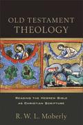 Old Testament Theology  Reading the Hebrew Bible as Christian Scripture