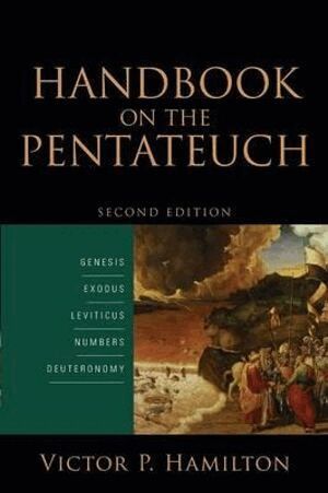Victor P. Hamilton - Handbook on the Pentateuch – Genesis, Exodus, Leviticus, Numbers, Deuteronomy, Häftad
