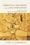 Christian Doctrine and the Old Testament  Theology in the Service of Biblical Exegesis