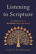 Listening to Scripture  An Introduction to Interpreting the Bible