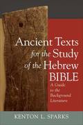 Ancient Texts for the Study of the Hebrew Bible - A Guide to the Background Literature