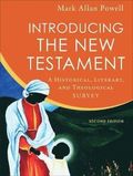 Introducing the New Testament  A Historical, Literary, and Theological Survey