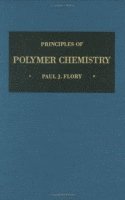 Principles of Polymer Chemistry av Paul J Flory