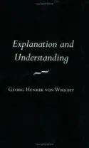 Georg Henrik von Wright - Explanation and Understanding, Inbunden