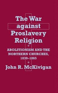 The War Against Pro-slavery Religion