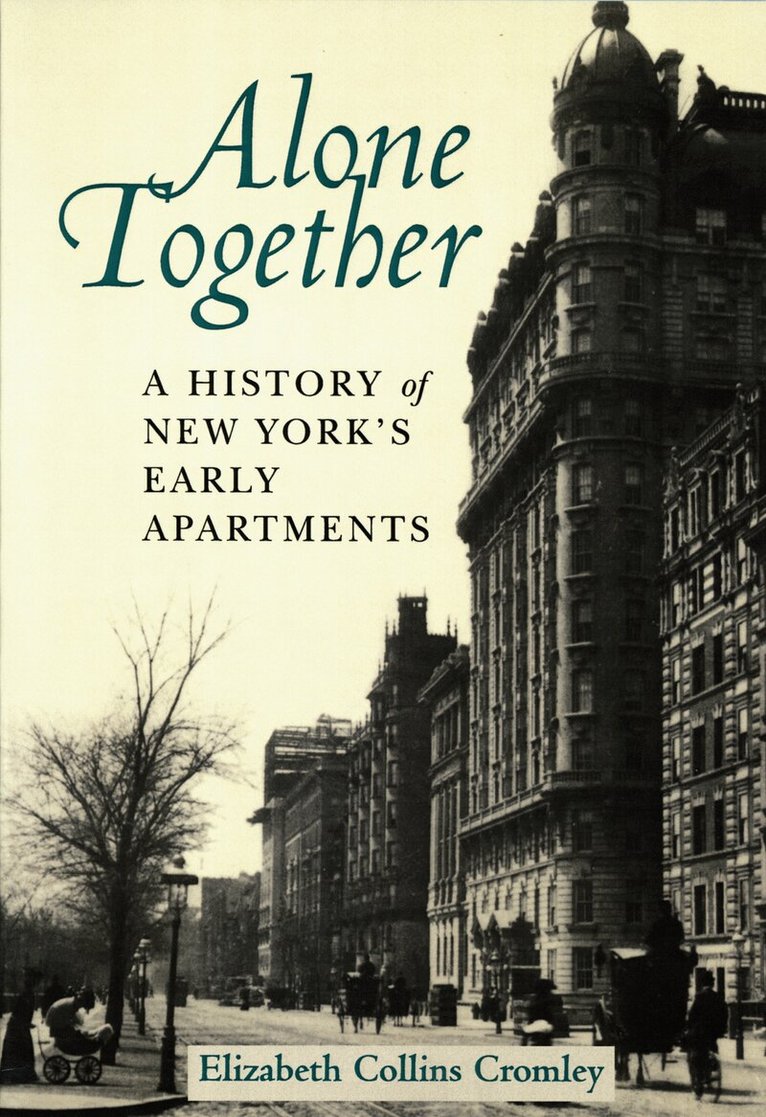 Elizabeth Collins Cromley - Alone Together, Inbunden