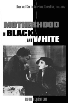 Ruth Feldstein - Motherhood in Black and White, Inbunden. Tillgänglighet: Lägg i varukorg