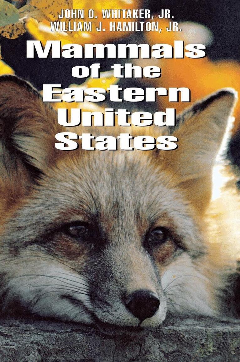 John O. Whitaker, William J. Hamilton - Mammals of the Eastern United States, Inbunden